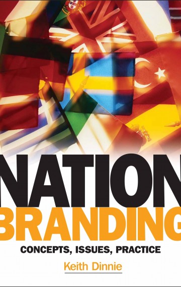 Nation Branding: Concepts, Issues, Practice (1st Edition)